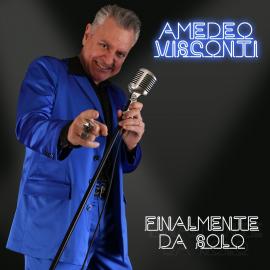 FINALMENTE DA SOLO - AMEDEO VISCONTI